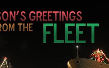 Holiday Greetings from the Fleet - 2022 - Message to Forward Deployed Sailors