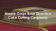 2023 Marine Corps Base Quantico cake cutting ceremony