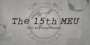 15th MEU Marine Corps Birthday Message: America’s Vanguard Force