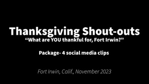 Thanksgiving Shout-outs: What are YOU thankful for, Fort Irwin? package 1