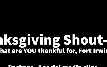 Thanksgiving Shout-outs: What are YOU thankful for, Fort Irwin? package 1