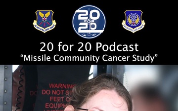 Episodes 1 and 2 of &quot;20 for 20&quot; podcast about the Missile Community Cancer Study are out now