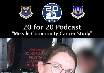 Episodes 1 and 2 of &quot;20 for 20&quot; podcast about the Missile Community Cancer Study are out now