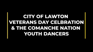 City of Lawton Veterans Day Celebration