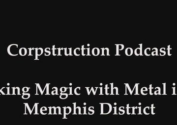Corpstruction - Working Magic with Metal in the Memphis District Part 2