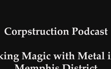Corpstruction - Working Magic with Metal in the Memphis District Part 3