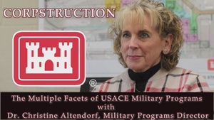 Corpstruction - The Multiple Facets of USACE Military Programs with Dr. Christine Altendorf
