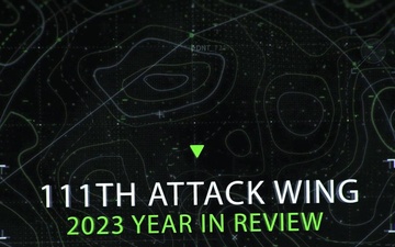 111th Attack Wing 2023 Year in Review