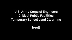 USACE clears land for temporary school