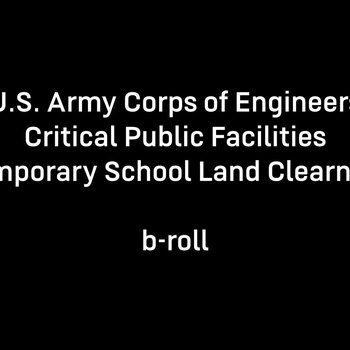 USACE clears land for temporary school