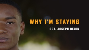 Why I’m Staying | Sgt. Dixon (REEL)