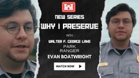 Why I Preserve: Evan Boatwright