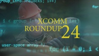 XCOMM ROUNDUP