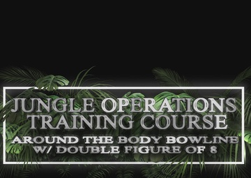 Jungle Operations Training Course Knots - Around the Body Bowline w/ Double Figure of Eight