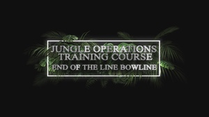 Jungle Operations Training Course Knots - End of the Line Bowline