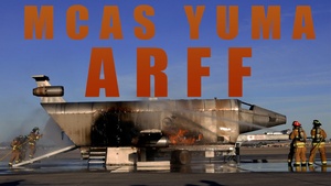 MCAS Yuma ARFF Marines Extinguish Live Fire