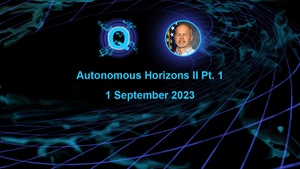 2023 Autonomous Horizons II, Part 1