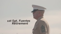 1st Sgt. Fuentes Retirement