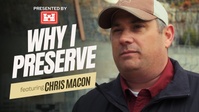 Why I Preserve: Chris Macon