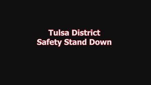 Tulsa District Safety Stand Down Video