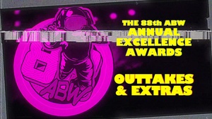 88 ABW Annual Excellence Awards 2024 - Outtakes and Extras