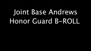 B-Roll of the Joint Base Andrews Honor Guard