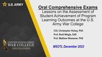 Oral Comprehensive Exams: Lessons on the Assessment of Student Achievement of Program Learning  Outcomes at the U.S. Army War College