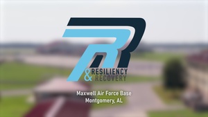 Resiliency & Recovery: Maxwell AFB - Part 1