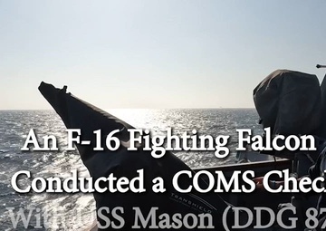 F-16 Conducts COMS Check with USS Mason Traveling at Mach .8