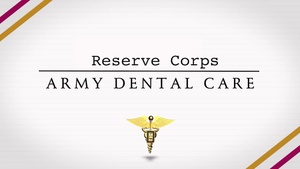 Army Dental Services - Reserve Corps
