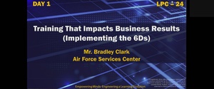 LPC-24 Training That Impacts Business Results (Implementing the 6Ds)