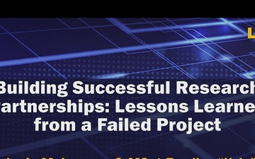 LPC-24 Building Successful Research Partnerships: Lessons Learned from a Failed Project