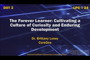 LPC-24 The Forever Learner: Cultivating a Culture of Curiosity and Enduring Development