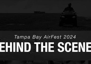 Tampa Bay AirFest 2024: Behind The Scenes