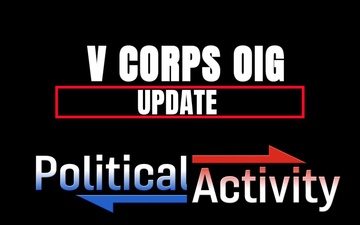 V Corps IG Update - Political Activity