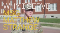 MSG Matthew Strange shares Why He Serves in the U.S. Army