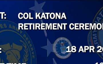 Retirement Ceremony IHO COL Michael T. Katona.