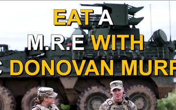Eat a M.R.E with U.S. Army Spc. Donovan Murphy