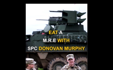 Eat a M.R.E with U.S. Army Spc. Donovan Murphy