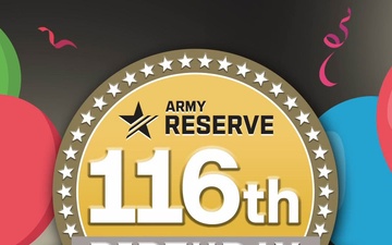 Army Reserve 116th Birthday