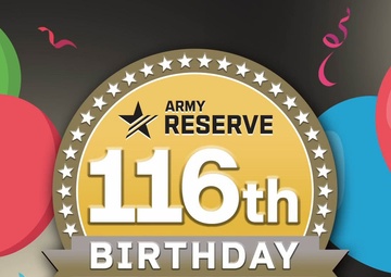 Army Reserve 116th Birthday