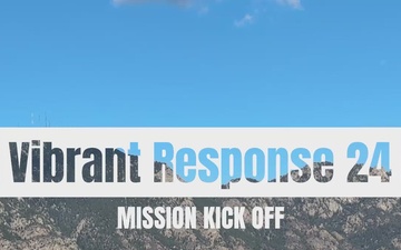 Vibrant Response 24 Mission Kick Off