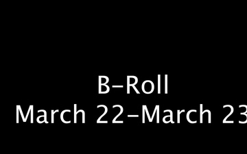 March 22-23 B-Roll