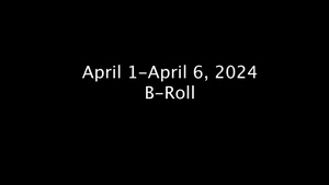 April 1-April 6 B-Roll