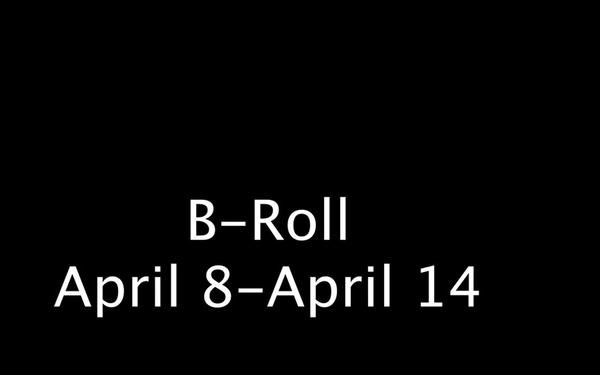 April 8-April 14 B-Roll