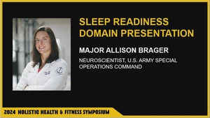 Maj. Allison Brager, USASOC, discusses on-going studies in the Sleep domain