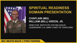 U.S. Army Chief of Chaplains, Maj. Gen., Bill Green discusses the spiritual domain during the H2F Symposium