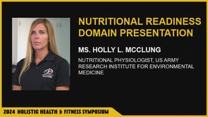 Holly McClung with the U.S. Army Research Institute for Environmental Medicine discussed recent studies on-going involving the Holistic Health and Fitness System to include the Army Body Comp Program during the  H2F Symposium