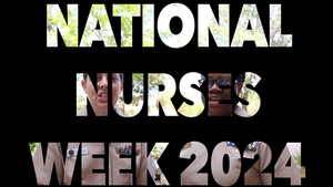 Thank You to Our Nurses! National Nurses Week 2024 and the Navy Nurse Corps' 116th Birthday