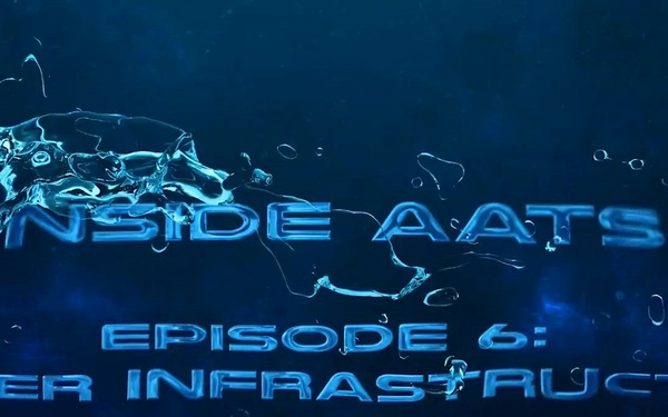 Inside AATS: Water Infrastructure